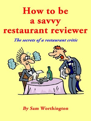 cover image of How to be a savvy restaurant reviewer